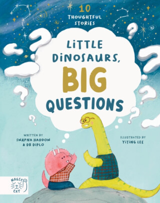 Little Dinosaurs, Big Questions - Haddow Swapna