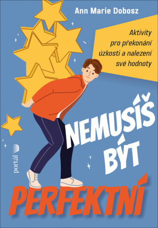 Nemusíš být perfektní - Ann Marie Dobosz
