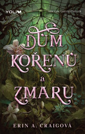 Dům kořenů a zmaru - Erin A. Craigová - e-kniha