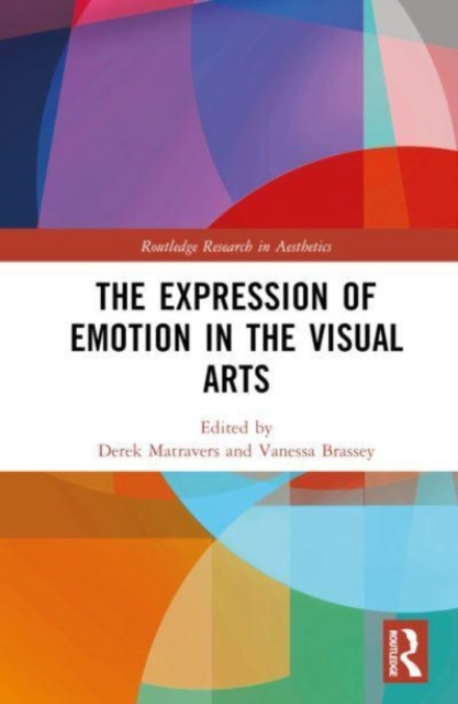 The Expression of Emotion in the Visual Arts -  (Matravers Derek)(Pevná vazba)