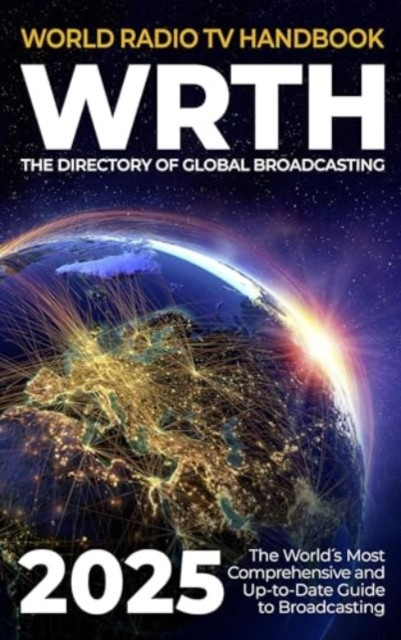 World Radio TV Handbook 2025 - The Directory of Global Broadcasting ()(Paperback / softback)
