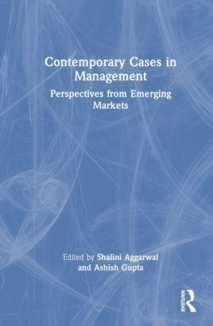 Contemporary Cases in Management: Perspectives from Emerging Markets -  (Aggarwal Shalini)(Paperback)