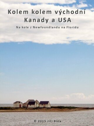 Kolem kolem východní Kanady a USA - Jiří Bína - e-kniha