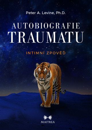 Autobiografie traumatu - Peter A. Levine - e-kniha