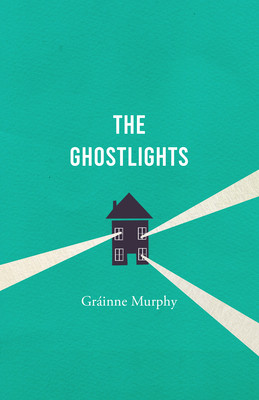 The Ghostlights: Exquisite Sunday Independent -  (Murphy Grinne)(Paperback)