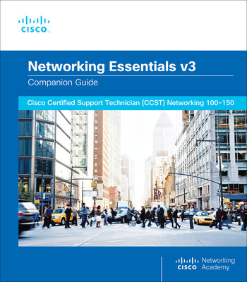 Networking Essentials Companion Guide v3 - Cisco Certified Support Technician (CCST) Networking 100-150 (Cisco Networking Academy)(Paperback / softback)
