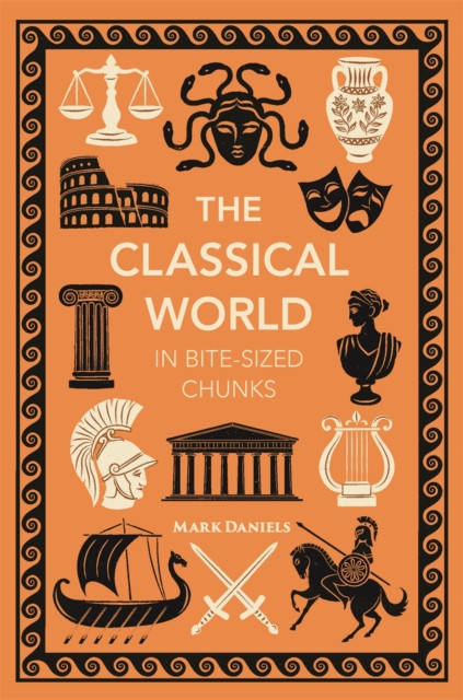 Classical World in Bite-sized Chunks -  (Daniels Mark)(Paperback)