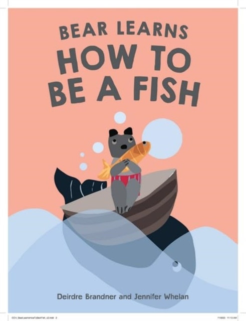 Bear Learns How To Be A Fish -  (Brandner Deirdre)(Pevná vazba)