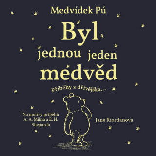 Medvídek Pú: Byl jednou jeden medvěd - Jane Riordanová - audiokniha