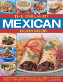 The Chili-Hot Mexican Cookbook: Sizzling Dishes from Mexico, with 90 Classic Chili Recipes Shown Step by Step in Over 390 Photographs -  (Milton Jane)(Paperback)