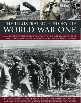 Illustrated History of World War One -  (Westwell Ian)(Paperback / softback)