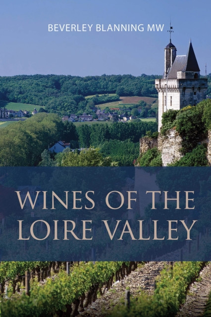 Wines of the Loire Valley -  (Blanning Beverley)(Paperback)