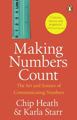 Making Numbers Count - The art and science of communicating numbers (Heath Chip)(Paperback / softback)