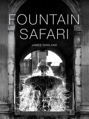 Fountain Safari -  (Garland James)(Paperback)