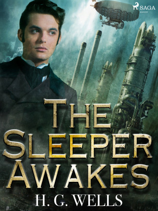 The Sleeper Awakes - H.G. Wells - e-kniha