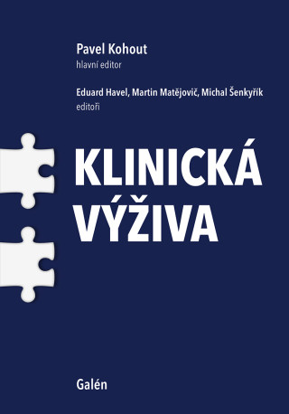 Klinická výživa - Pavel Kohout, Martin Matějovič, Eduard Havel, Michal Šenkyřík - e-kniha