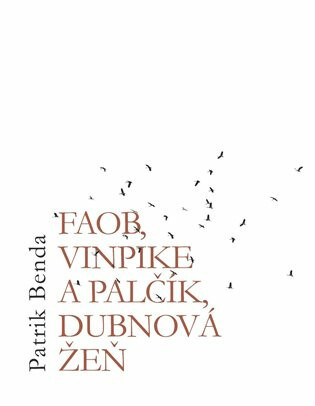 Faob, Vinpike a Palčík, dubnová žeň - Patrik Benda