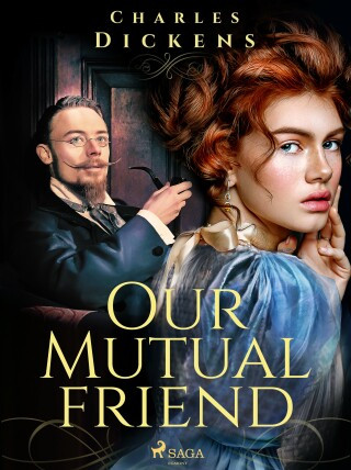Our Mutual Friend - Charles Dickens - e-kniha