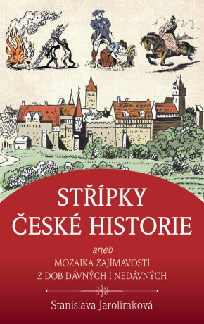 Střípky české historie - Stanislava Jarolímková - e-kniha