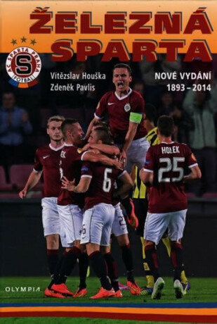 Železná Sparta 1893-2014 - Vítězslav Houška
