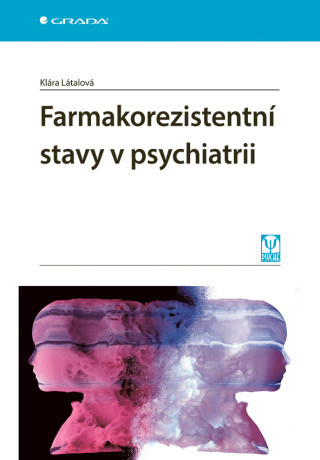 Farmakorezistentní stavy v psychiatrii - Klára Látalová - e-kniha