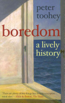 Boredom: A Lively History -  (Toohey Peter)(Paperback)
