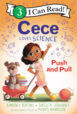 Cece Loves Science: Push and Pull -  (Derting Kimberly)(Paperback)