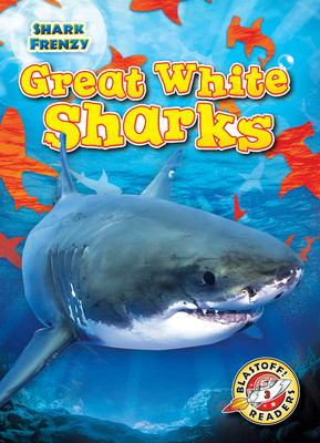 Great White Sharks -  (Adamson Thomas K.)(Library Binding)