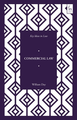 Key Ideas in Commercial Law -  (Day William)(Paperback)