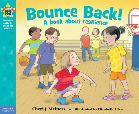 Bounce Back!: A Book about Resilience -  (Meiners Cheri J.)(Paperback)