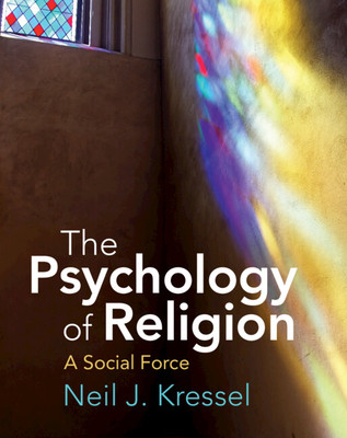 Psychology of Religion - A Social Force (Kressel Neil J. (William Paterson University New Jersey))(Paperback / softback)