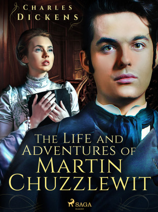 The Life and Adventures of Martin Chuzzlewit - Charles Dickens - e-kniha
