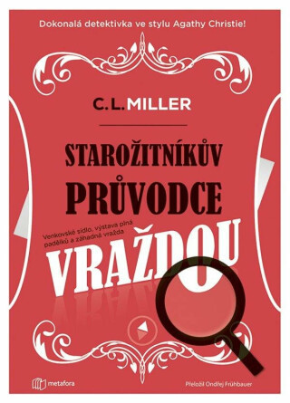 Starožitníkův průvodce vraždou - Miller C.L.