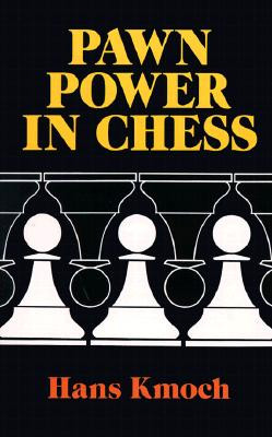 Pawn Power in Chess -  (Kmoch Hans)(Paperback)