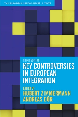 Key Controversies in European Integration -  (Zimmermann Hubert)(Paperback)