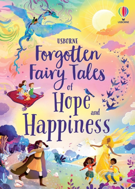 Forgotten Fairy Tales of Hope and Happiness -  (Sebag-Montefiore Mary)(Pevná vazba)
