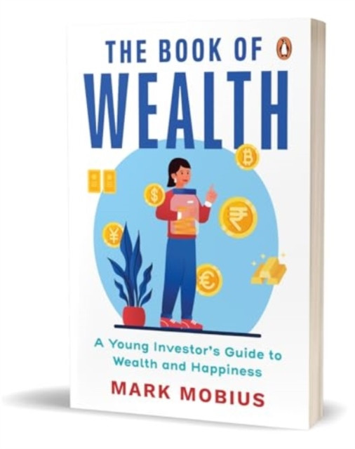 Book of Wealth - A Young Investors Guide to Wealth and Happiness (Mobius Mark)(Paperback / softback)