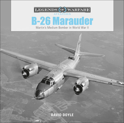 B-26 Marauder: Martins Medium Bomber in World War II -  (Doyle David)(Pevná vazba)