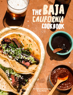 The Baja California Cookbook: Exploring the Good Life in Mexico -  (Castro Hussong David)(Pevná vazba)