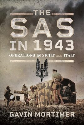 The SAS in 1943: Operations in Sicily and Italy -  (Mortimer Gavin)(Pevná vazba)