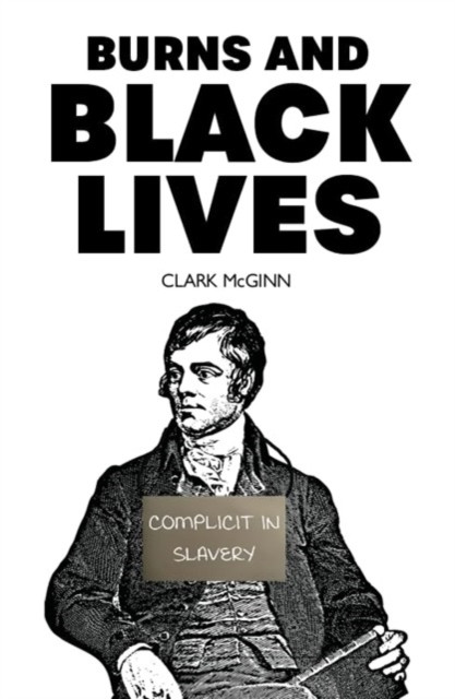 Burns and Black Lives -  (McGinn Clark)(Paperback / softback)