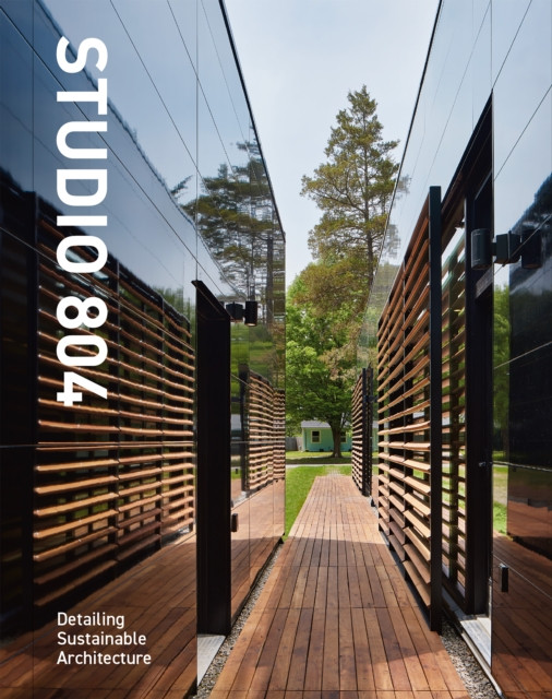 Studio 804: Detailing Sustainable Architecture -  (Rockhill Dan)(Pevná vazba)