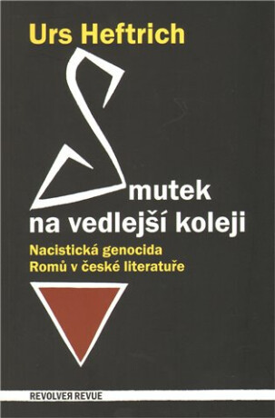 Smutek na vedlejší koleji - Urs Heftrich, Petr Šourek