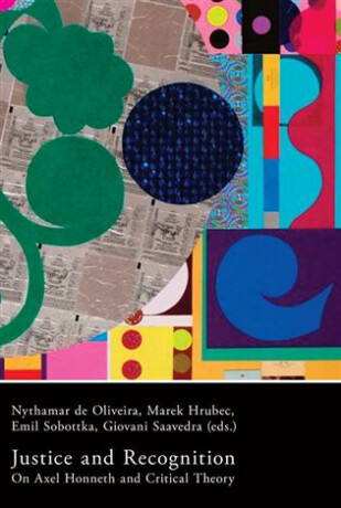 Justice and Recognition - Marek Hrubec, Nythamar de Oliveira, Giovani Saavedra, Emil Sobottka