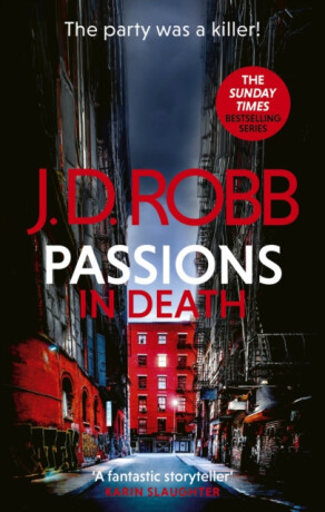 Passions in Death: An Eve Dallas thriller (In Death 59) - J.D. Robb