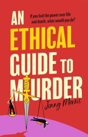 An Ethical Guide To Murder - Jenny Morris