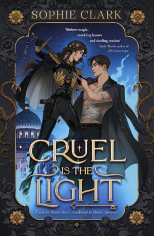 Cruel is the Light - Sophie Clark