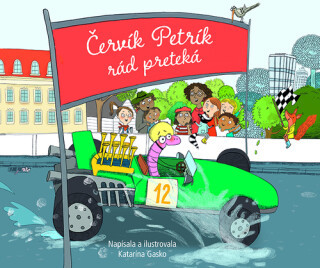 Červík Petrík rád preteká - Katarina Gasko
