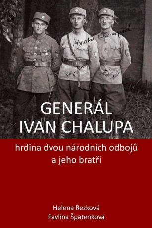 Generál Ivan Chalupa - Helena Rezková, Pavlína Špatenková