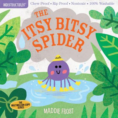 Indestructibles: The Itsy Bitsy Spider: Chew Proof - Rip Proof - Nontoxic - 100% Washable (Book for Babies, Newborn Books, Safe to Chew) -  (Frost Maddie)(Paperback)